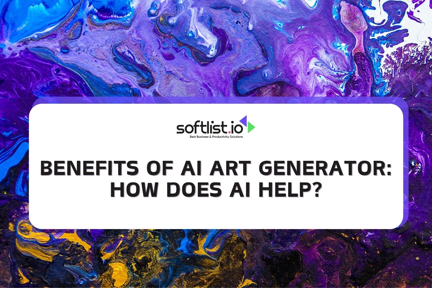 Benefits of AI Art Generator: How Does AI Help?