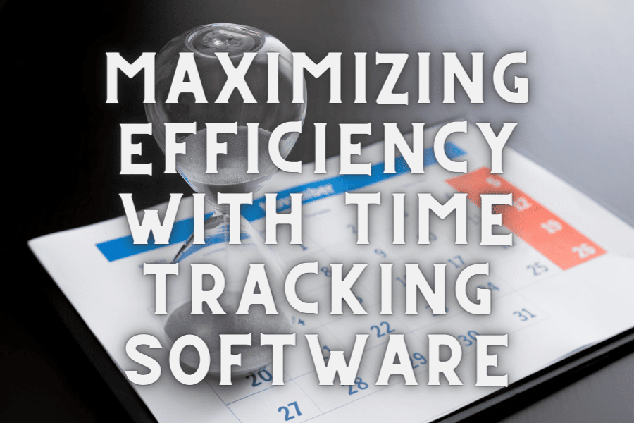 maximizing with time-tracking software