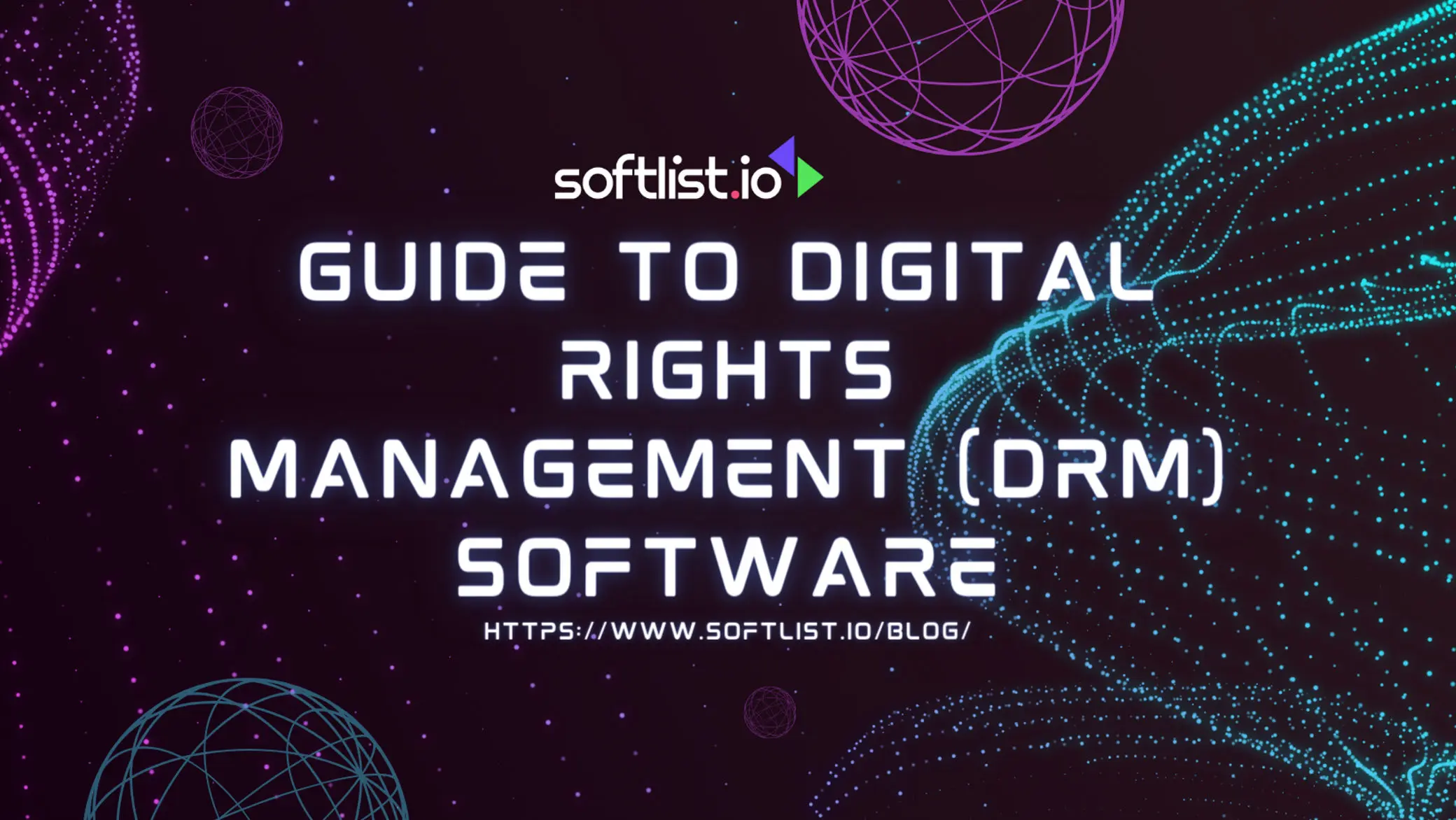 Guide To Digital Rights Management (DRM) Software