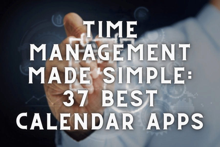 37 Best Calendar Tools