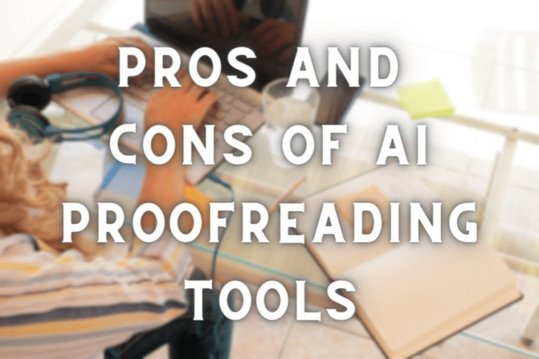 Pros and Cons of AI Proofreading Tools
