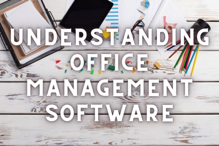 Understanding Office Management Software