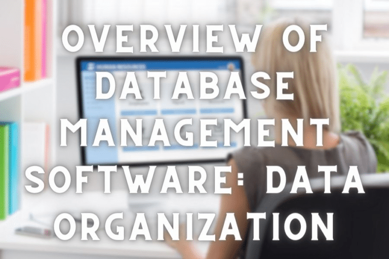 Overview of Database Management Software: Data Organization