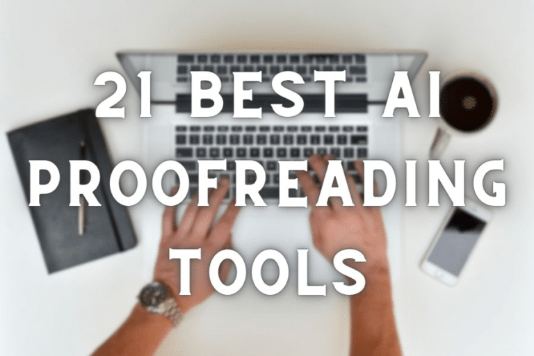 21 Best AI Proofreading Tools