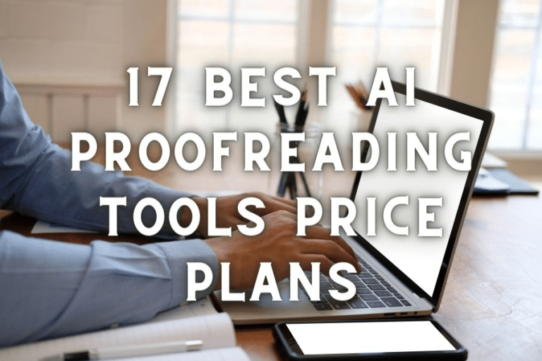17 Best AI Proofreading Tools Price Plans
