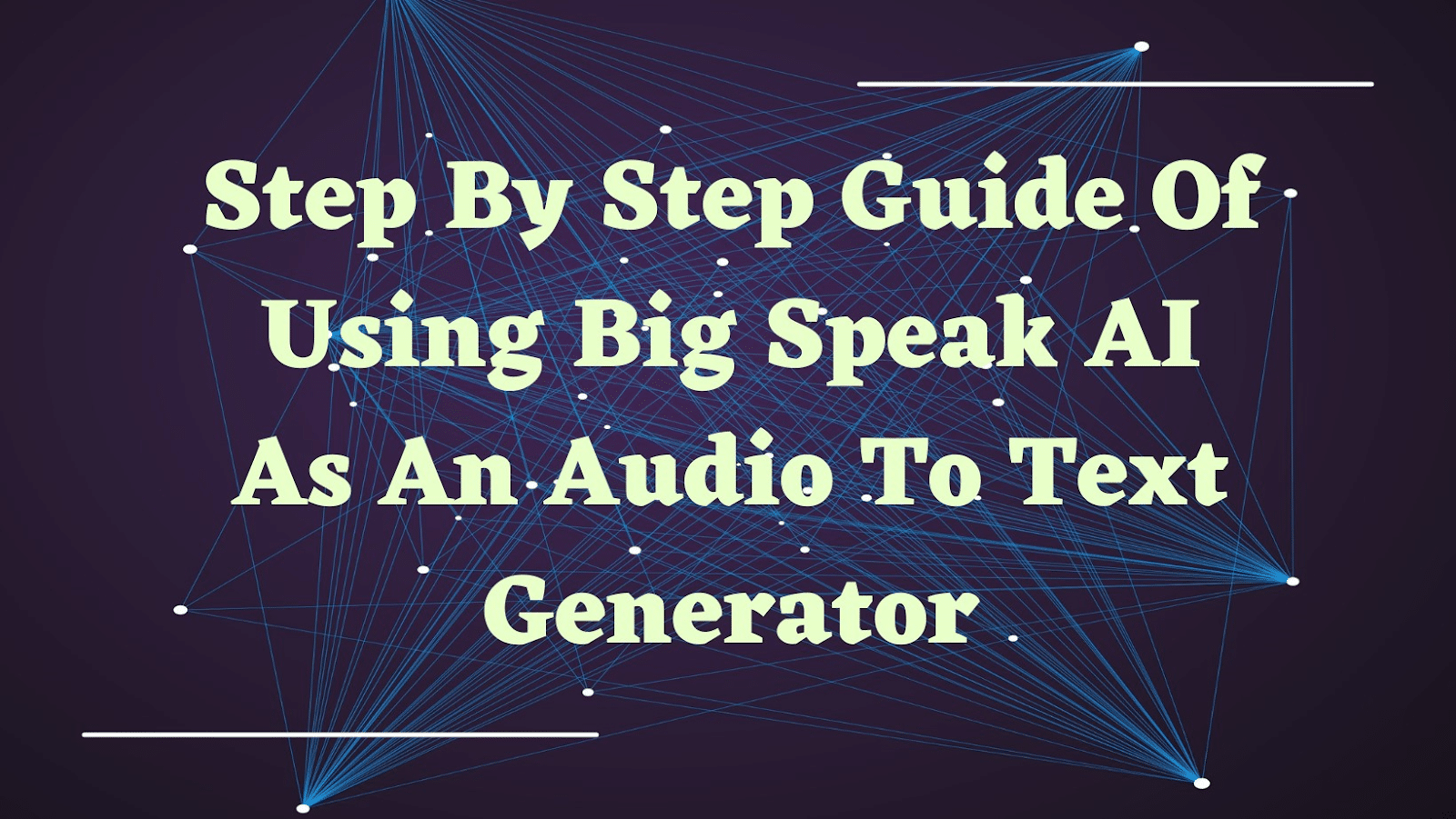 Step By Step Guide Of Using BigSpeak AI