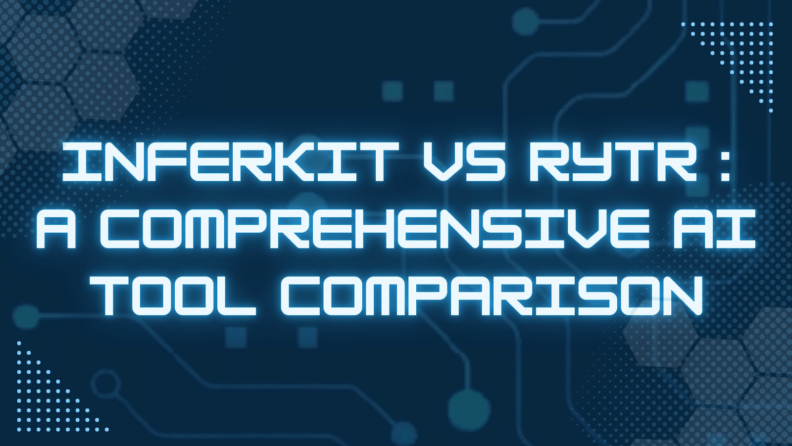 Inferkit VS RYTR: A Comprehensive AI Tool Comparison