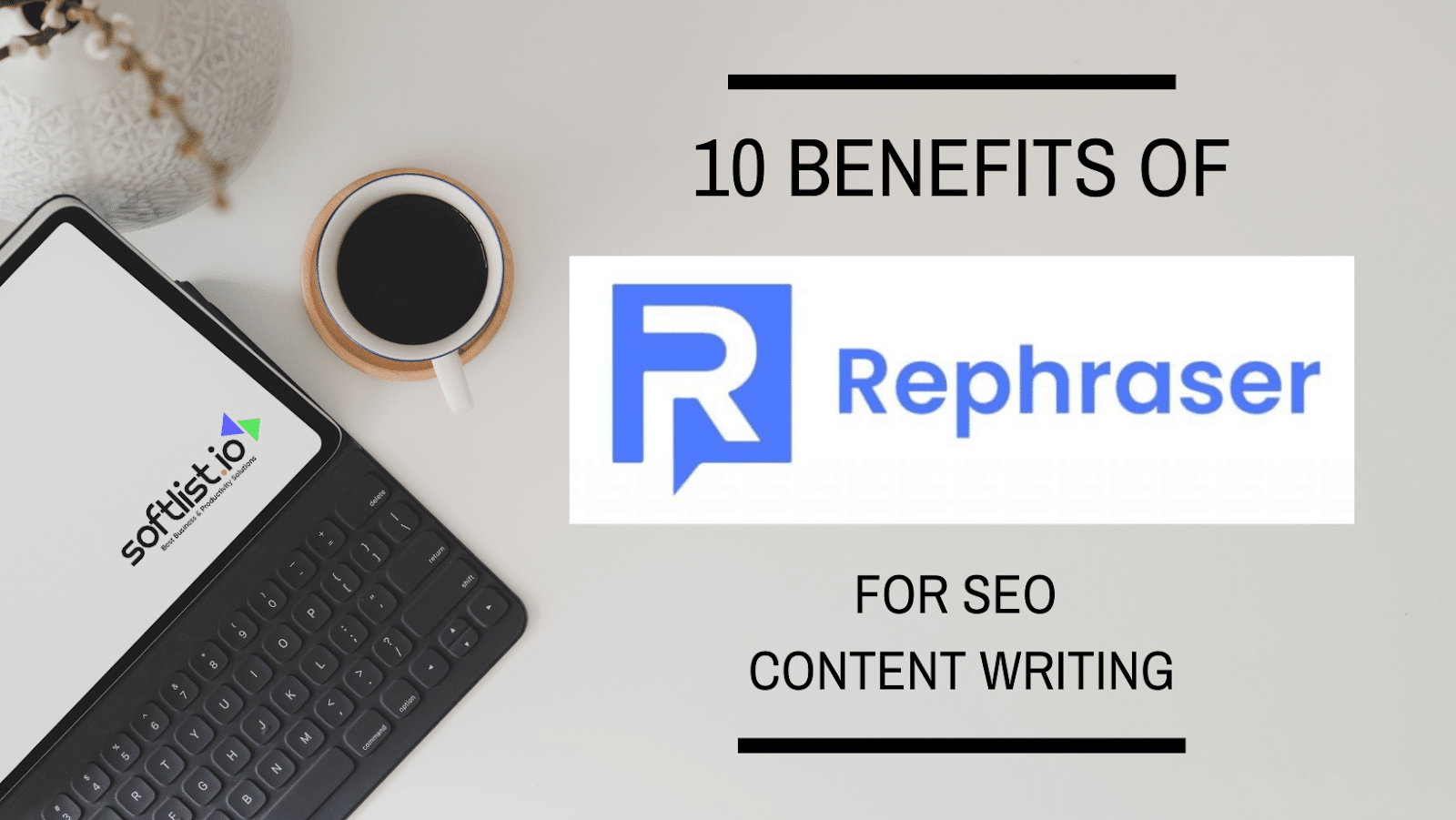 Benefits of Using Rephraser.co