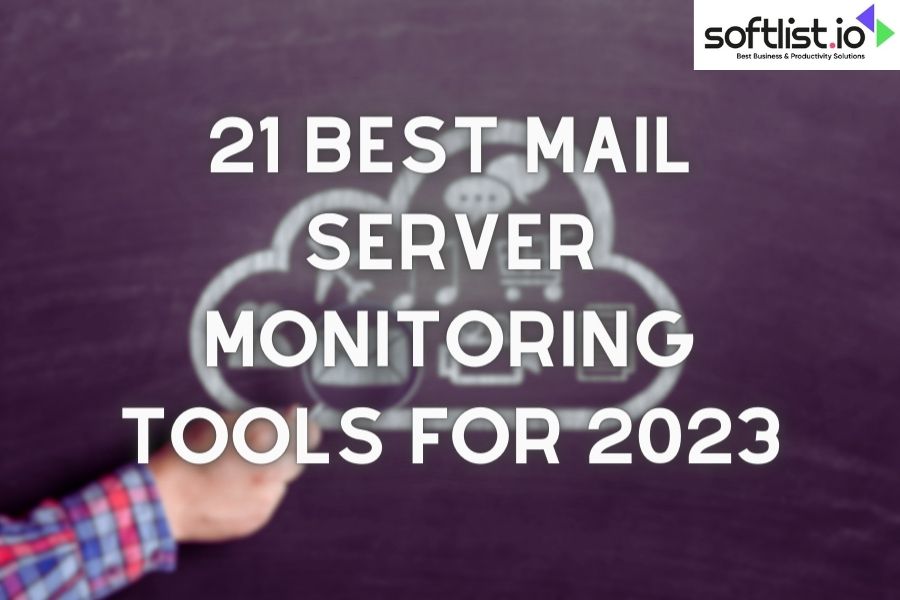 The 21 Must-Have Mail Server Monitoring Tools