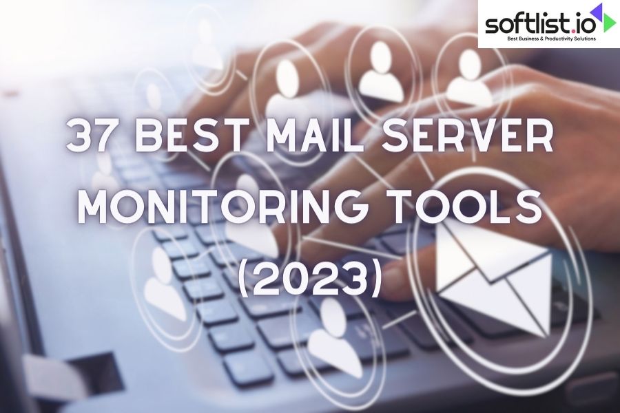 The 37 Essential Mail Server Monitoring Tools