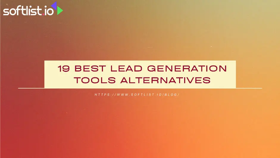 19 Best Lead Generation Tools Alternatives