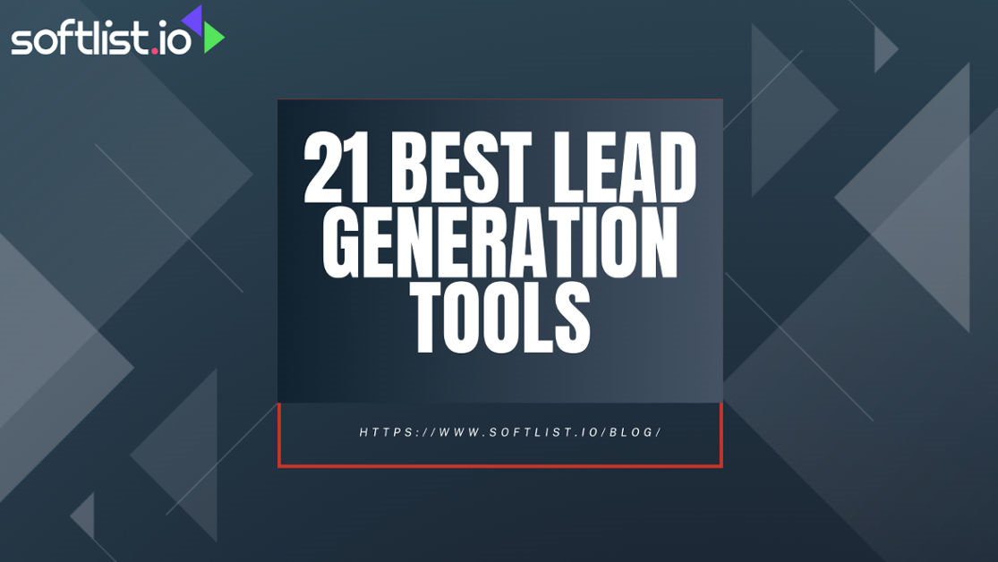 21 Seamless Lead Generation Tools and Conversion