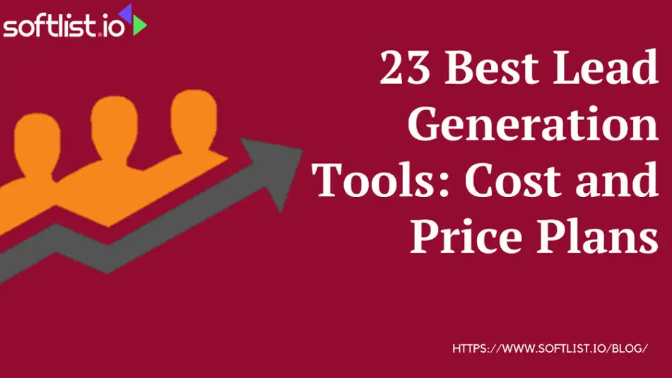 23 Best Lead Generation Tools: Cost and Price Plans
