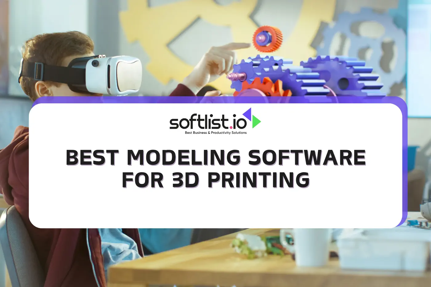 Ultimate Guide to 17+ 3D Printing Software: Best 3D Design and Modeling Tools for 3D Printers