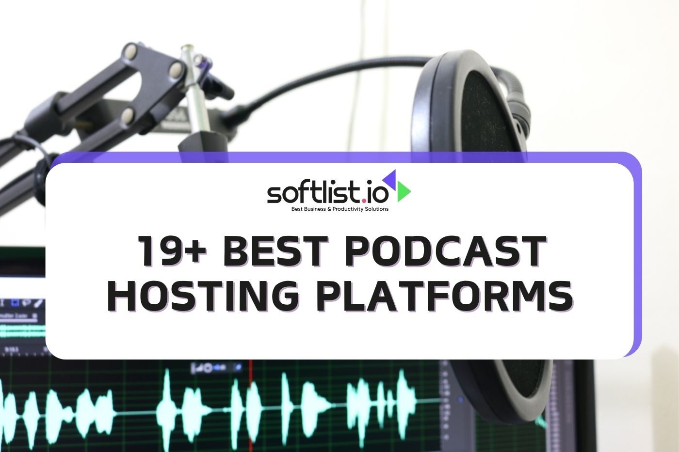 19+ Podcast Hosting Platforms