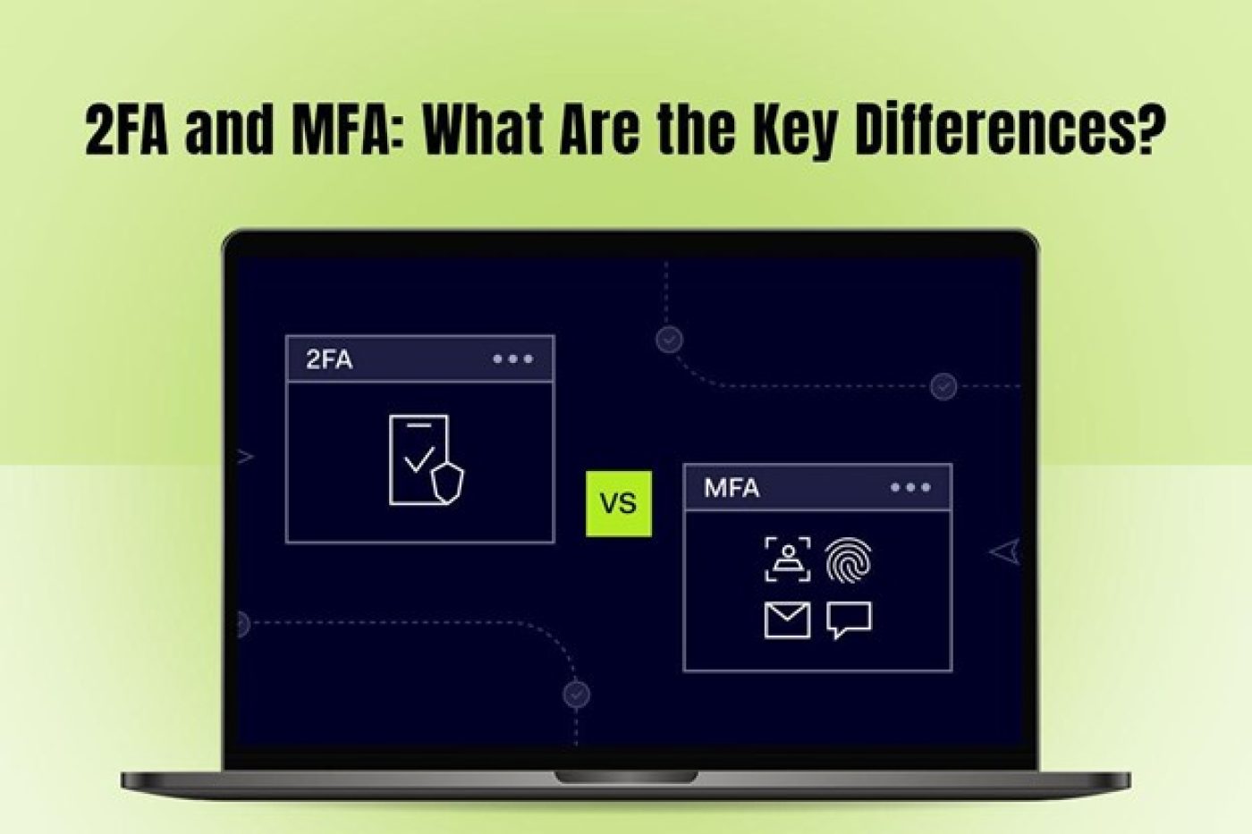 2FA And MFA: What Are The Key Differences