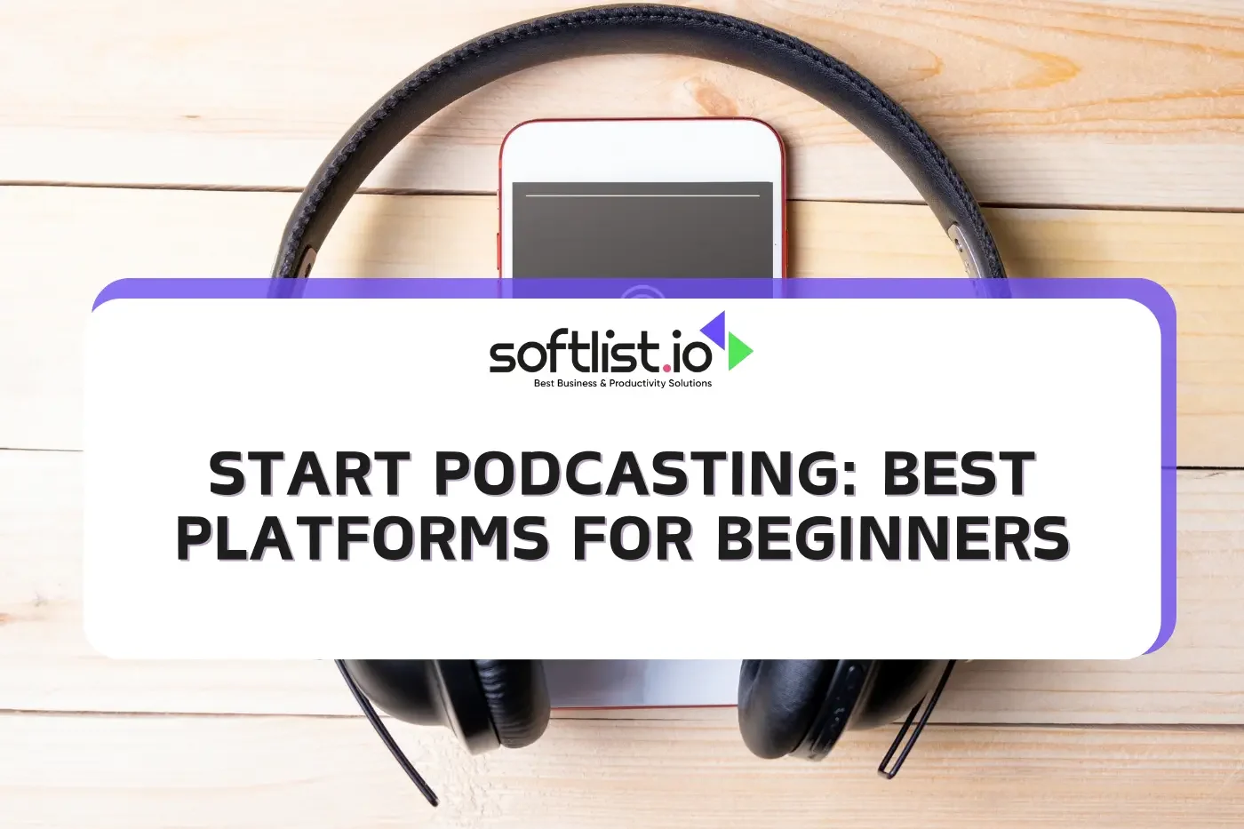7+ Best Podcast Platforms for Beginners
