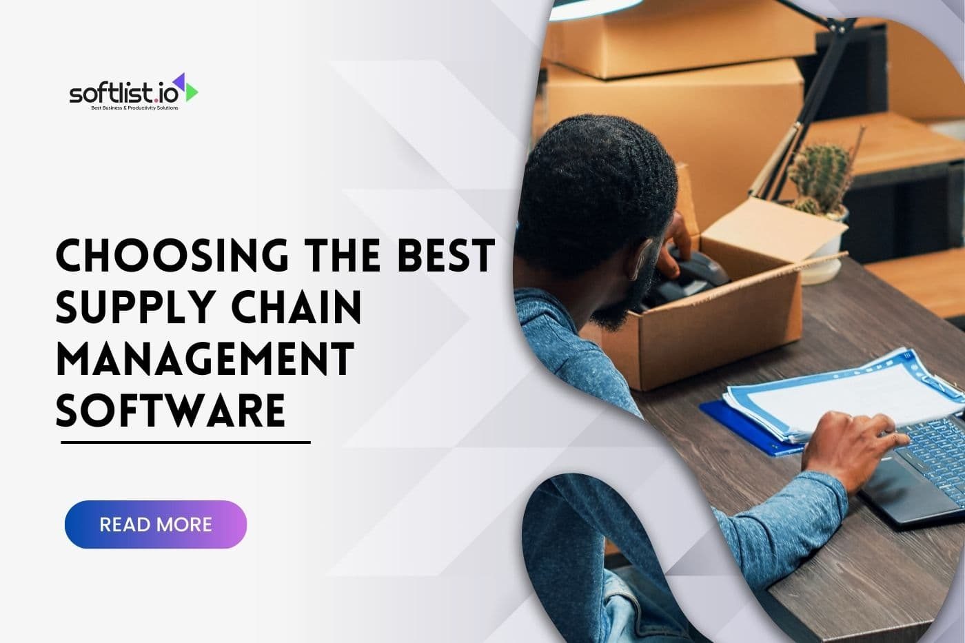 Choosing the Best Supply Chain Management Software