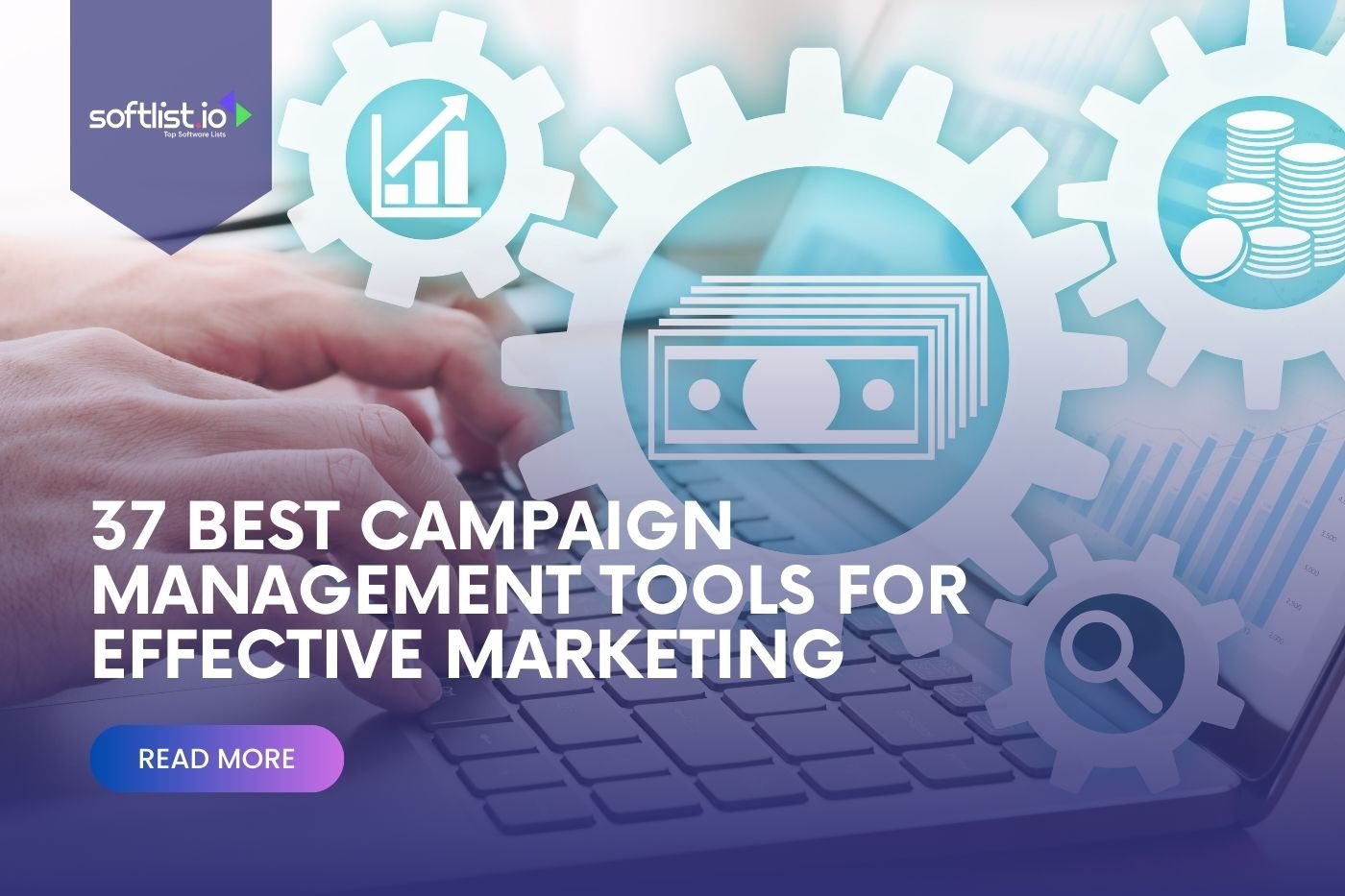 37 Best Campaign Management Tools for Effective Marketing