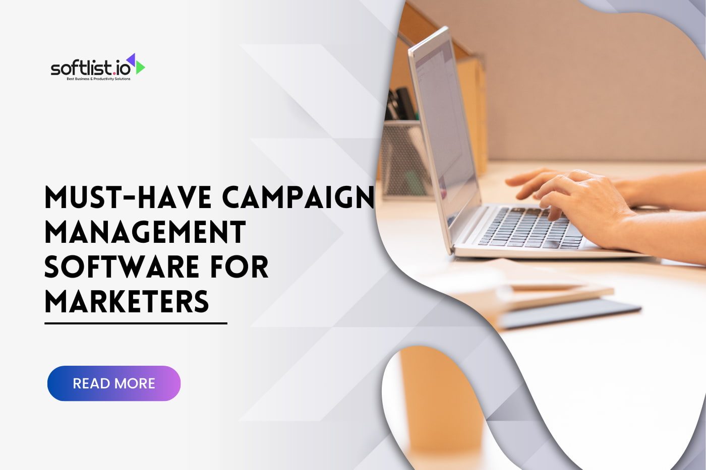 Must-Have Campaign Management Software for Marketers