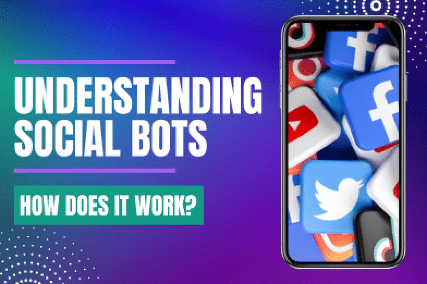 Understanding Social Bots: How Does a Social Media Bots Work?
