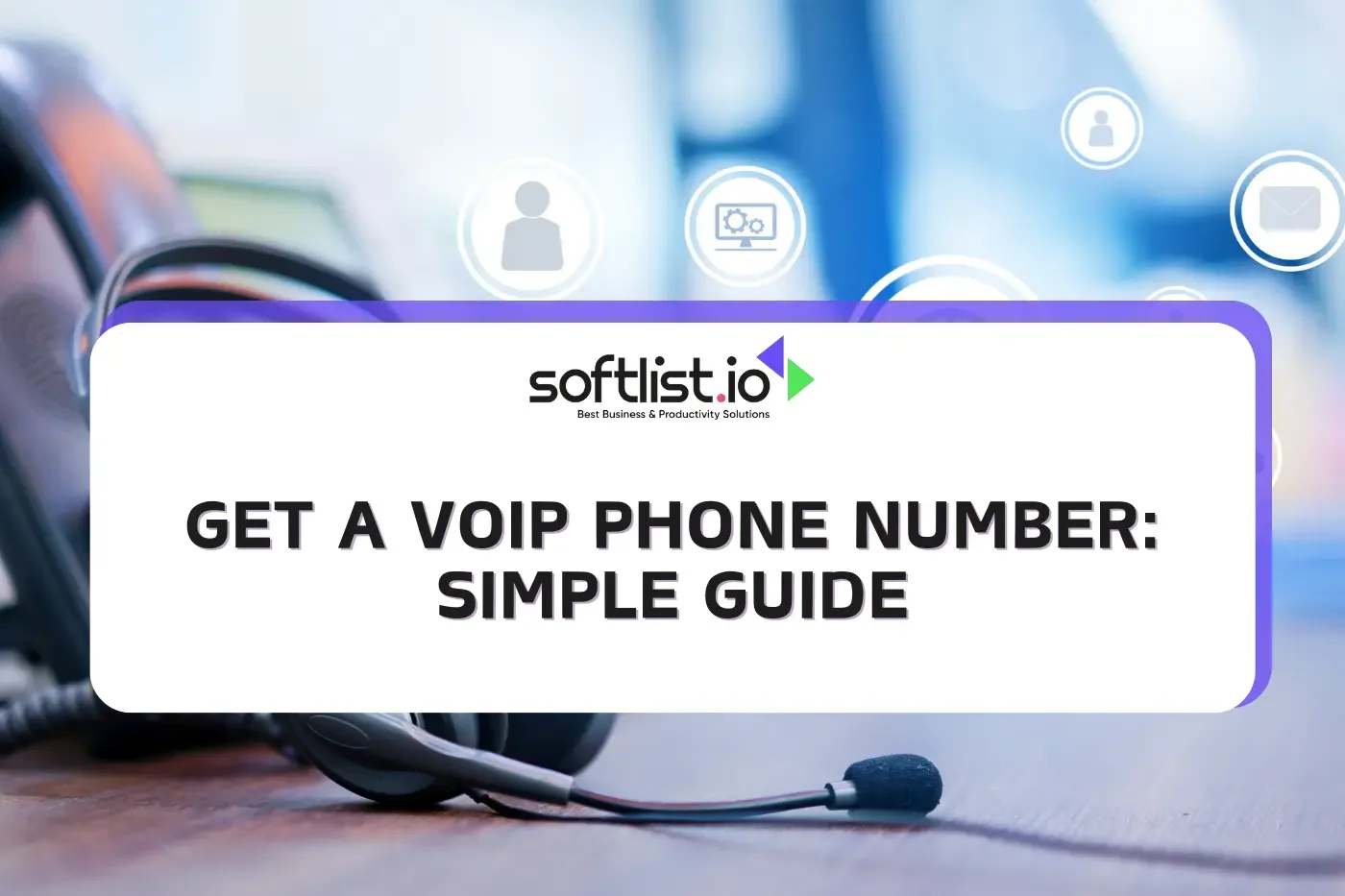 The Ultimate Guide to Getting a Free Business VoIP Phone Number 2024 Update