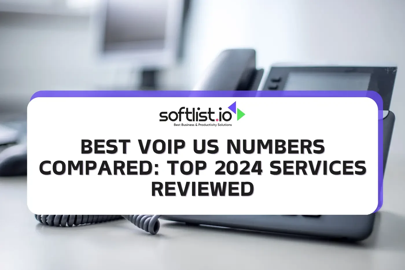 Best VoIP US Numbers Compared: Top 2024 Services Reviewed
