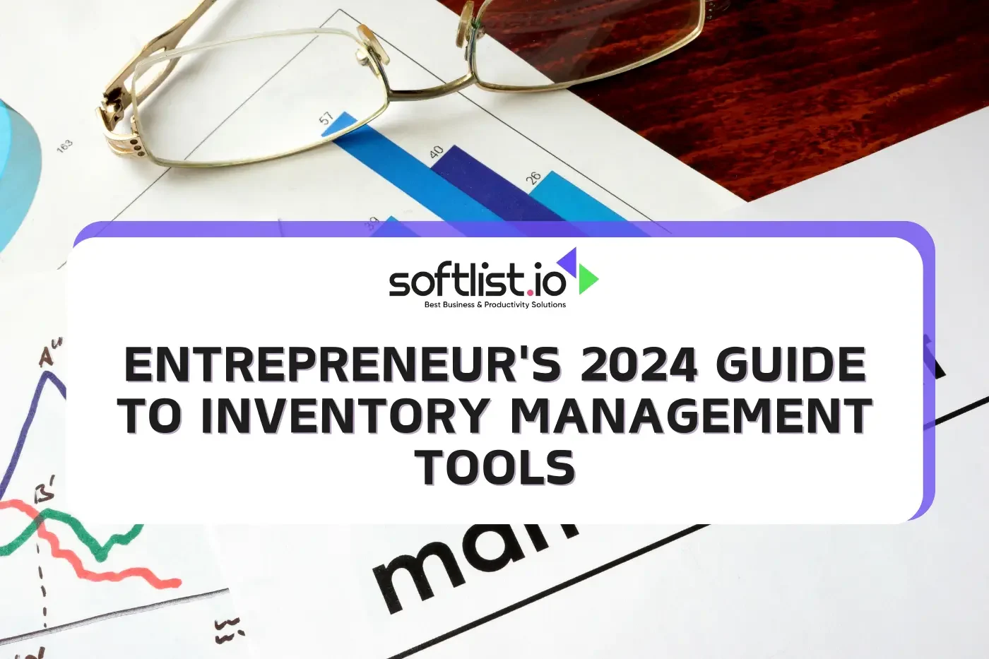 Inventory Management Software Guide for Small Businesses in 2024